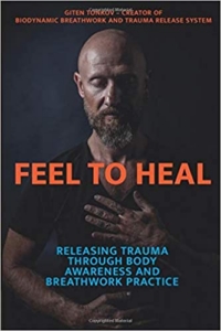 Feel to Heal- Releasing Trauma Through Body Awareness and Breathwork