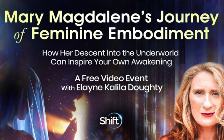 The Magdalene Journey of Feminine Embodiment with Elayne Kalila Doughty 1 768x480
